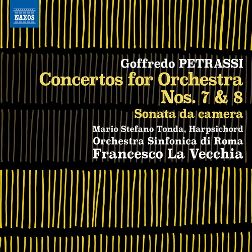 PETRASSI, G.: Concertos for Orchestra Nos. 7 and 8 / Sonata da camera (M.S. Tonda, Orchestra Sinfonica di Roma, La Vecchia)