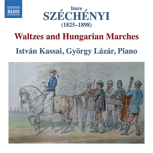 SZÉCHÉNYI, I.: Waltzes and Hungarian Marches (Kass.. - 8.574307