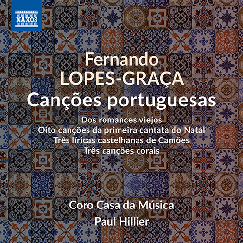 LOPES-GRAÇA, F.: Portuguese Choral Music (Canções portuguesas) (Coro Casa da Música, P. Hillier)