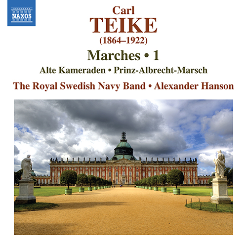 TEIKE, C.: Marches, Vol. 1 (Royal Swedish Navy Band, Alexander Hanson)