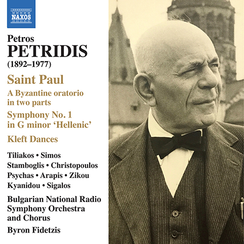 PETRIDIS, P.: Saint Paul [Oratorio] (D. Tiliakos, A. Simos, Stamboglis, Bulgarian National Radio Chorus and Symphony, Fidetzis)