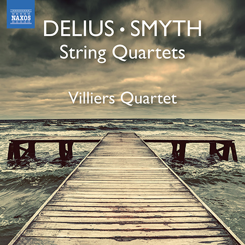 DELIUS, F.: String Quartet in C Minor (1888) / SMYTH, E.: String Quartet in E Minor (Villiers Quartet)