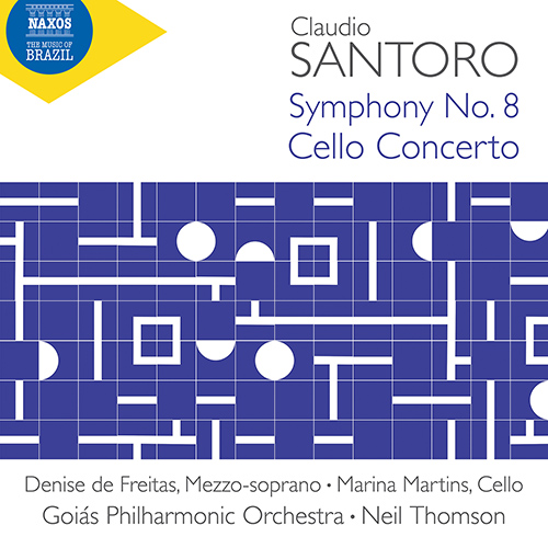 SANTORO, C.: Symphonies (Complete), Vol. 3 - No. 8 / Cello Concerto (D. de Freitas, Marina Martins, Goiás Philharmonic, N. Thomson)