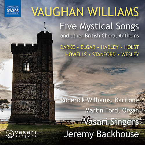 Choral Music (British Anthems) - VAUGHAN WILLIAMS, R. / DARKE, H. / ELGAR, E. / HOLST, G. (R. Williams, Vasari Singers, Backhouse)