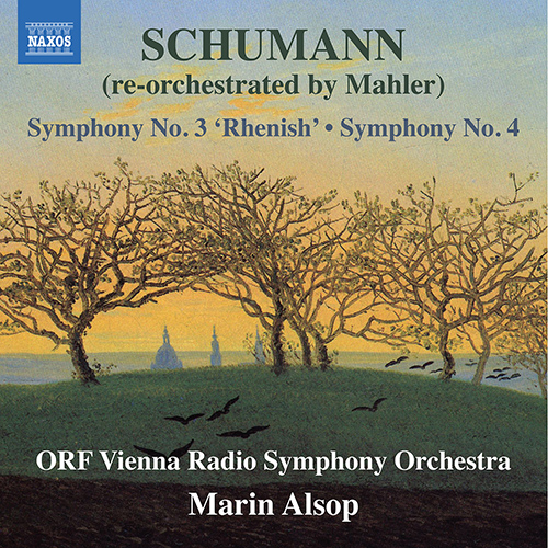 SCHUMANN, R.: Symphonies Nos. 3 and 4 (re-orchestrated by G. Mahler) (ORF Vienna Radio Symphony, Alsop)