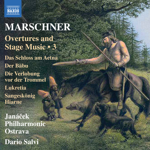 MARSCHNER, H.A.: Overtures and Stage Music, Vol. 3 (Janácek Philharmonic Ostrava, D. Salvi)