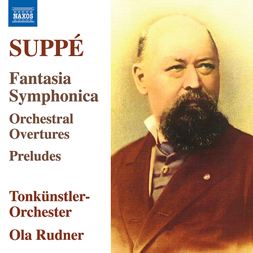 SUPPÉ, F. von: Fantasia Symphonica / Orchestral Overtures and Preludes (Tonkünstler Orchestra, Rudner)