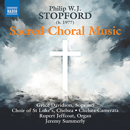 STOPFORD, P.W.J.: Sacred Choral Music (G. Davidson, Choir of St. Luke's, Chelsea, Chelsea Camerata, Jeffcoat, Summerly)