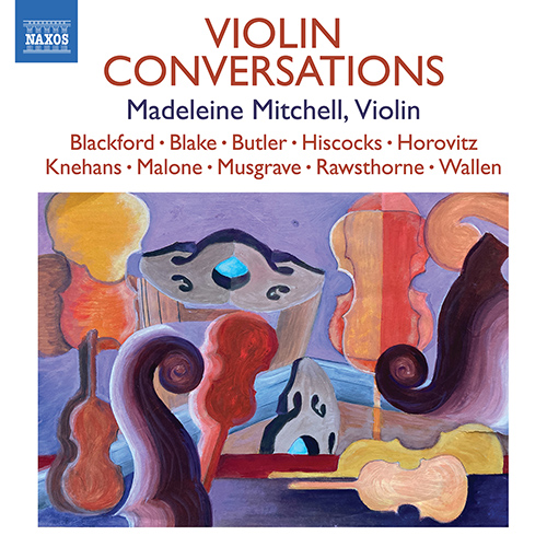 Violin and Piano Works (British) - BLACKFORD, R. / BLAKE, H. / BUTLER, M. / HISCOCKS, W. / HOROVITZ, J. (Madeleine Mitchell) (Violin Conversations)