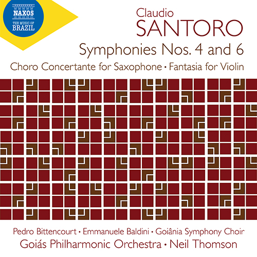 SANTORO, C.: Symphonies (Complete), Vol. 4 - Nos. 4 and 6 (Bittencourt, E. Baldini, Goiânia Symphony Choir, Goiás Philharmonic, N. Thomson)