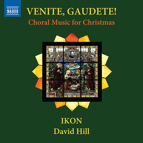 Choral Music (Christmas) - NILES, J.J. / JOUBERT, J. / KIRKPATRICK, W.J. / HOLST, G. (Venite, Gaudete: Music for the Christmas Season) (Ikon, D. Hill)