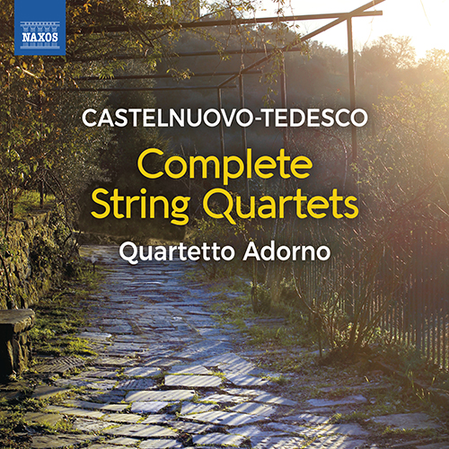 CASTELNUOVO-TEDESCO, M.: String Quartets (Complete) (Quartetto Adorno)