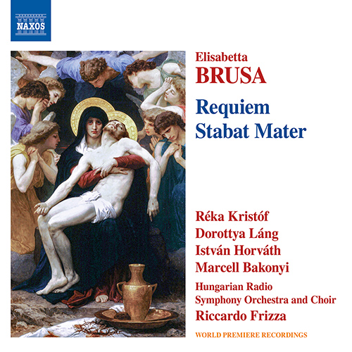 BRUSA, E.: Orchestral Works, Vol. 5 - Requiem / Stabat Mater (Kristóf, D. Láng, I. Horváth, Bakonyi, Hungarian Radio Choir and Symphony, Frizza)