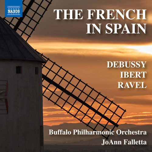 DEBUSSY, C: Ibéria / IBERT, J.: Escales / RAVEL, M.: Alborada del gracioso / Rapsodie espagnole (The French in Spain) (Buffalo Philharmonic, Falletta)