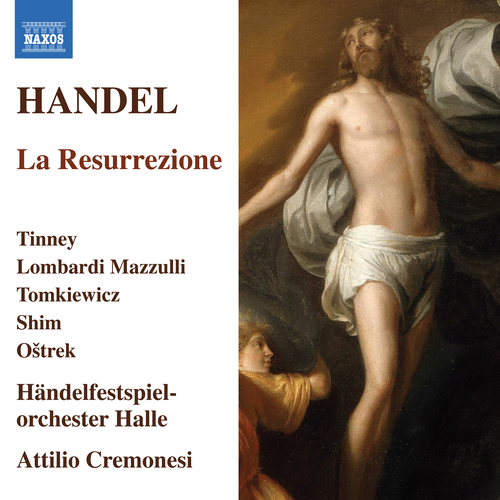 HANDEL, G.F.: Resurrezione (La) [Oratorio] (C. Tinney, Lombardi Mazzulli, Tomkiewicz, Youn-Seong Shim, Halle Handel Festival Orchestra, Cremonesi)