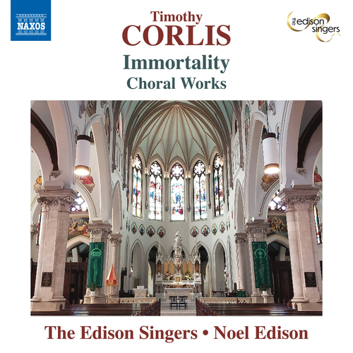 CORLIS, T.: Choral Works - Immortality / Missa Pax / In Paradisum / O magnum mysterium
