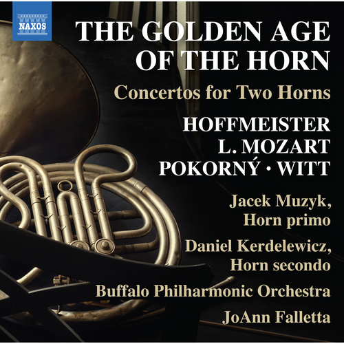 Concertos for 2 Horns - HOFFMEISTER, F.A. / MOZART, L. / POKORNÝ, F.X. / WITT, F. (The Golden Age of the Horn) (Muzyk, Kerdelewicz, Falletta)