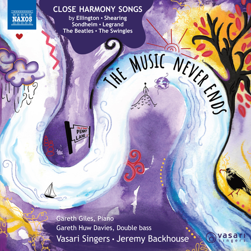 Choral Music - ELLINGTON, D. / SHEARING, G. / LEGRAND, M. / LENNON, J. / MCCARTNEY, P. (The Music Never Ends) (Vasari Singers, Backhouse)