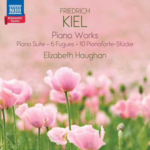KIEL, F.: Romantic Piano, Vol. 4