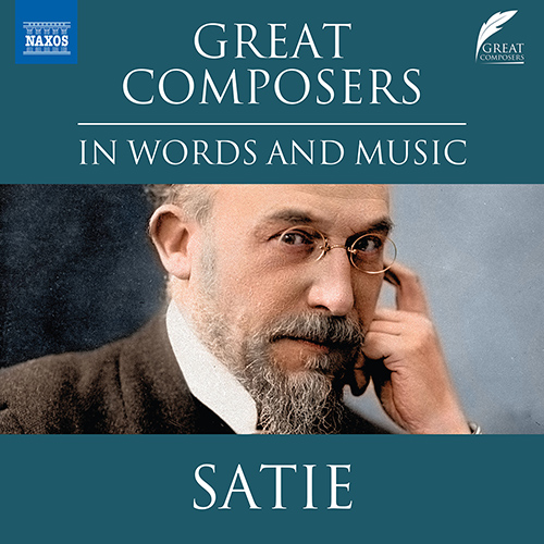 CADDY, D.: Great Composers in Words and Music - Erik Satie