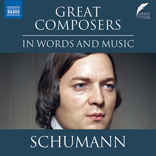 SCHUMANN, Robert: Great Composers in Words and Music