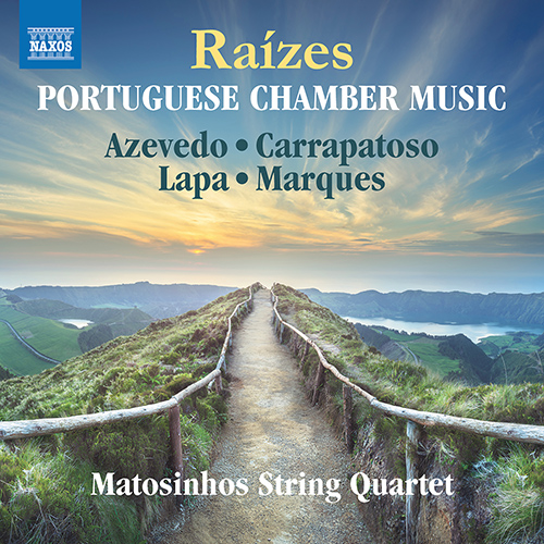String Quartets (Portuguese) - AZEVEDO, S. / CARRAPATOSO, E. / LAPA, F.C. / MARQUES, T. (Raízes) (Matosinhos String Quartet)