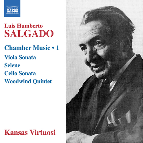 SALGADO, L.H.: Chamber Music, Vol. 1 - Viola Sonata / Selene / Cello Sonata / Woodwind Quintet (Kansas Virtuosi)