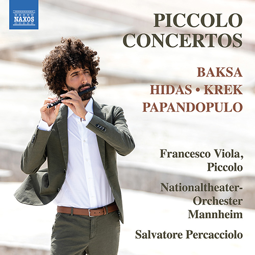Piccolo Concertos (20th-21st Centuries) - BAKSA, A. / HIDAS, F. / KREK, U. / PAPANDOPULO, B. (Viola, Mannheim National Theatre Orchestra, Percacciolo)