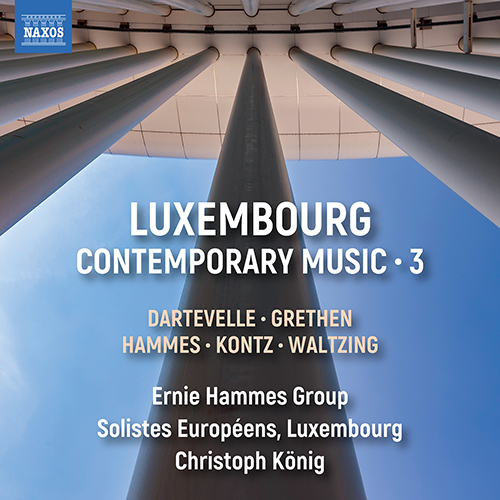 Orchestral Music - DARTEVELLE, O. / GRETHEN, L. / HAMMES, E. (Luxembourg Contemporary Music, Vol. 3) (Solistes Européens, Luxembourg, König)