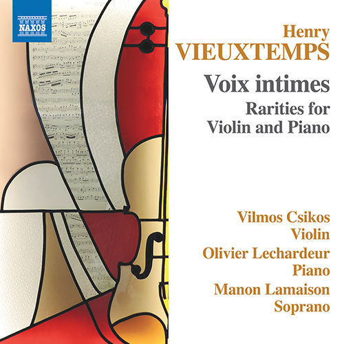 VIEUXTEMPS, H.: Voix intimes - Rarities for Violin and Piano (Lamaison, V. Csikos, Lechardeur)