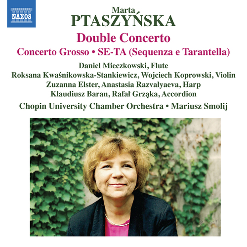 PTASZYNSKA, M.: Double Concerto / Concerto grosso / SE-TA (Mieczkowski, Kwasnikowska-Stankiewicz, Chopin University Chamber Orchestra, Smolij)