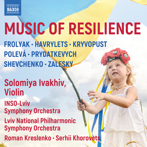 Ukrainian Music for Violin and Orchestra (Music of Resilience)