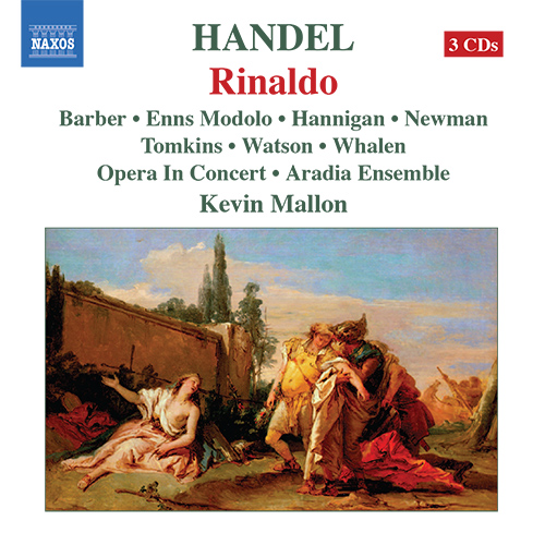 HANDEL, G.F.: Rinaldo [Opera] (Barber, Modolo, Hannigan, Opera in Concert, Aradia Ensemble, Mallon)