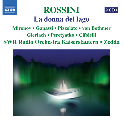 Rossini: La Donna Del Lago Rossini: La Donna Del Lago