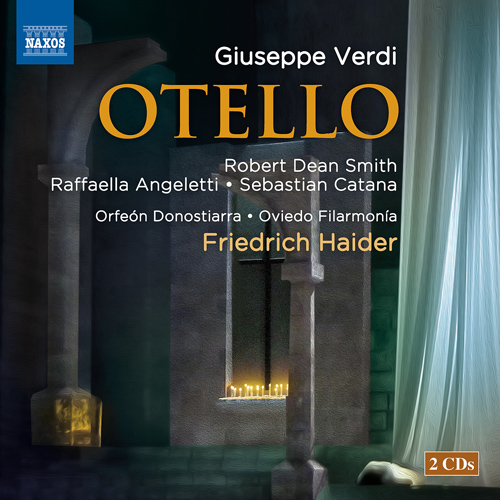 VERDI, G.: Otello [Opera] (R.D. Smith, Angeletti, Catana, Orfeón Donostiarra, Oviedo Filarmonía, Haider)