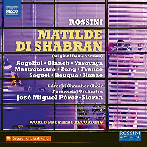 ROSSINI, G.: Matilde di Shabran (original version).. - 8.660492-94