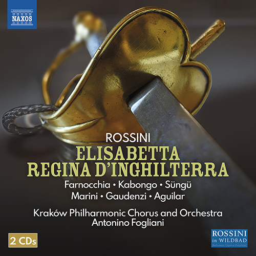 ROSSINI, G.: Elisabetta, regina d'Inghilterra [Opera] (Farnocchia, Kabongo, Süngü, Cracow Philharmonic Chorus and Orchestra, Fogliani)