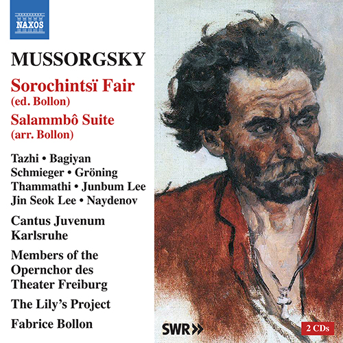 MUSSORGSKY, M.: Sorochintsï Fair [Opera] / Salammbô Suite (Tazhi, Bagiyan, Schmieger, Opernchor des Theater Freiburg, The Lily's Project, Bollon)