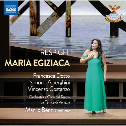 RESPIGHI, O.: Maria egiziaca [Opera]
