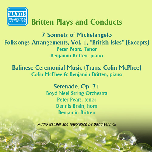 BRITTEN, B.: Britten Plays and Conducts (Pears, Britten, McPhee) (1941-1944)