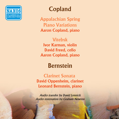 COPLAND, A.: Appalachian Spring / Vitebsk / Piano Variations / BERNSTEIN, L.: Clarinet Sonata (Copland and Bernstein Play Their Works) (1933-1944)