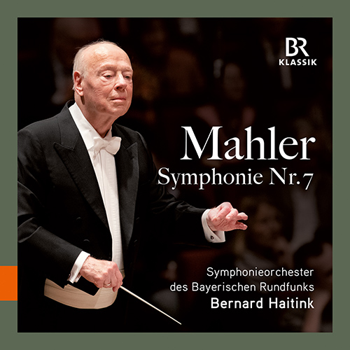 MAHLER, G.: Symphony No. 7 (Bavarian Radio Symphony, Haitink)