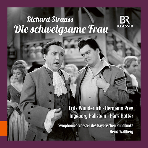 STRAUSS, R.: Schweigsame Frau (Die) (excerpts) (Wunderlich, H. Prey, Hallstein, Hotter, Bavarian Radio Symphony, Wallberg)