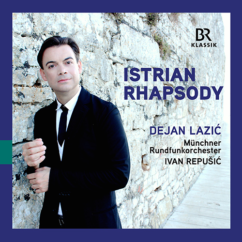Croatian Music - LAZIC, D. / DEVCIC, N. / MATETIC RONJGOV, I. (Istrian Rhapsody) (Lazic, Munich Radio Orchestra, Repušic)
