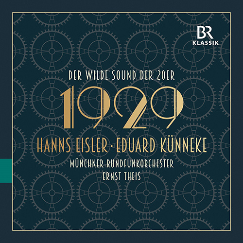 KÜNNEKE, E.: Tänzerische Suite / EISLER, H.: Tempo der Zeit (1929 - The Wild Sound of the 20s) (Munich Radio Orchestra, E. Theis)