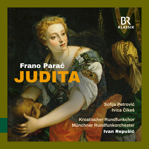 PARAC, F.: Judita [Opera] (Petrovic, Cikeš, Croatian Radio and Television Choir, Munich Radio Orchestra, Repušic)