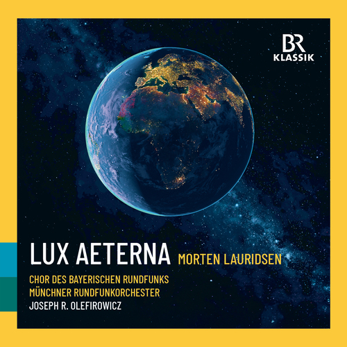 LAURIDSEN, M.: Lux Aeterna (Bavarian Radio Chorus, Munich Radio Orchestra, Olefirowicz)