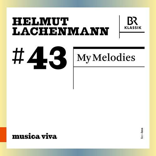 LACHENMANN, H.: My Melodies (2023 musica viva München version) (musica viva, Vol. 43) (Bavarian Radio Symphony, M. Hermann)