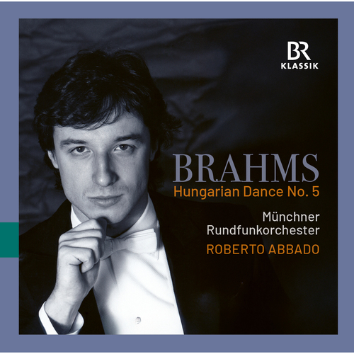 BRAHMS, J.: Hungarian Dance No. 5 (arr. A. Parlow for orchestra) (Munich Radio Orchestra, R. Abbado)