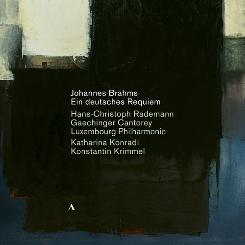 BRAHMS, J.: Deutsches Requiem (Ein) (A German Requiem) (Konradi, Krimmel, Gächinger Kantorei, Luxembourg Philharmonic, Rademann)